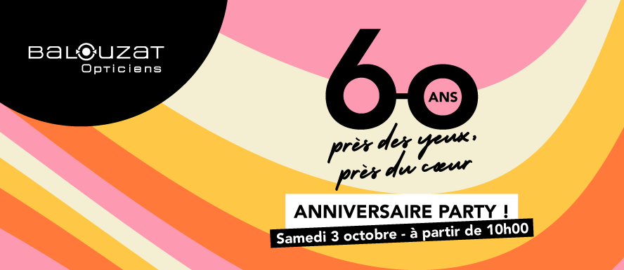 Anniversaire 60 ans opticiens Balouzat